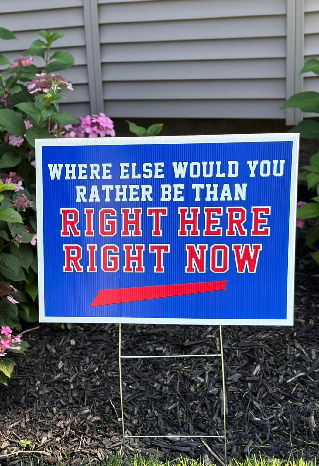 Right Here Right Now Yard Sign